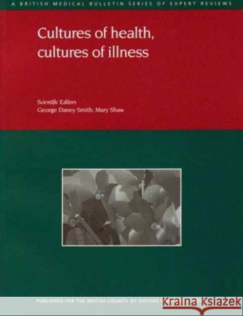 Cultures of health, cultures of illness George Davey Smith Mary Shaw 9780198567356 OXFORD UNIVERSITY PRESS - książka