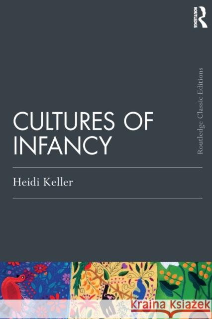 Cultures of Infancy Heidi Keller 9781032255804 Taylor & Francis Ltd - książka