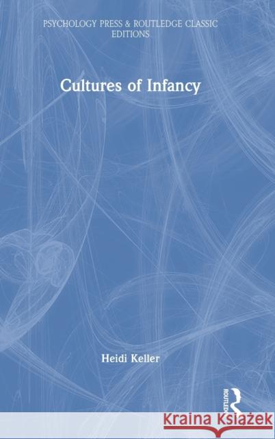 Cultures of Infancy Heidi Keller 9781032255828 Routledge - książka