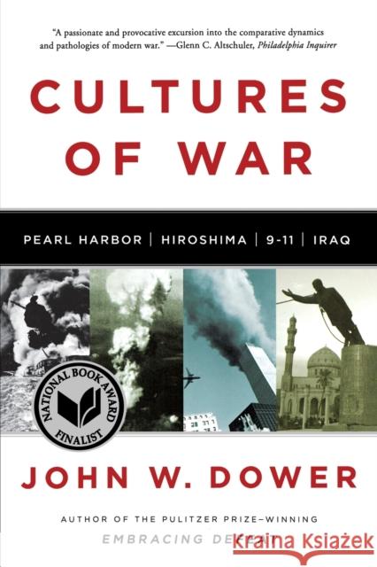 Cultures of War: Pearl Harbor / Hiroshima / 9-11 / Iraq Dower, John W. 9780393340686  - książka