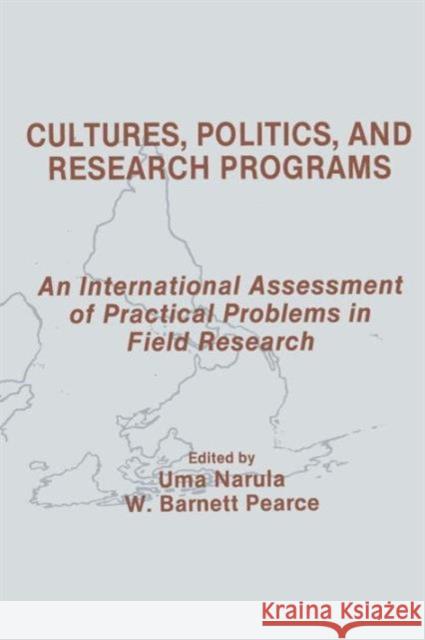 Cultures, Politics, and Research Programs: An International Assessment of Practical Problems in Field Research Narula, Uma 9780415515511 Routledge - książka