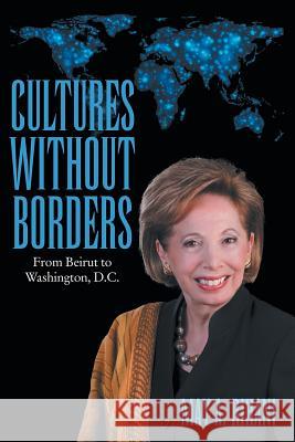 Cultures Without Borders: From Beirut to Washington, D.C. May a. Rihani 9781496936462 Authorhouse - książka