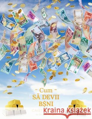 Cum să devii bani - caiet practic (Romanian) Gary M. Douglas 9781634937320 Access Consciousness Publishing Company - książka