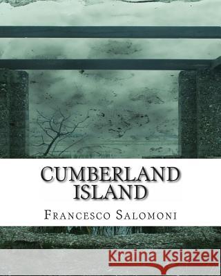 Cumberland Island Francesco Salomoni 9781493681914 Createspace - książka
