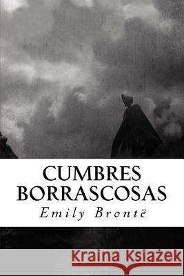 Cumbres Borrascosas Emily Bronte 9781537353227 Createspace Independent Publishing Platform - książka