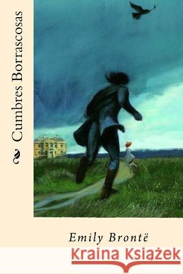 Cumbres Borrascosas Emily Bronte 9781545141847 Createspace Independent Publishing Platform - książka