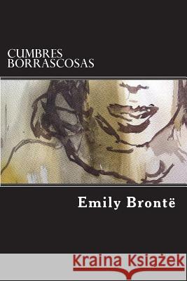 Cumbres Borrascosas (spanish Edition) Bronte, Emily 9781721169511 Createspace Independent Publishing Platform - książka