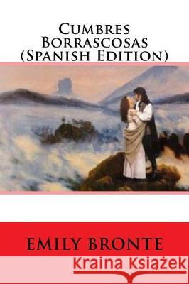 Cumbres Borrascosas (Spanish Edition) Emily Bronte 9781975963064 Createspace Independent Publishing Platform - książka
