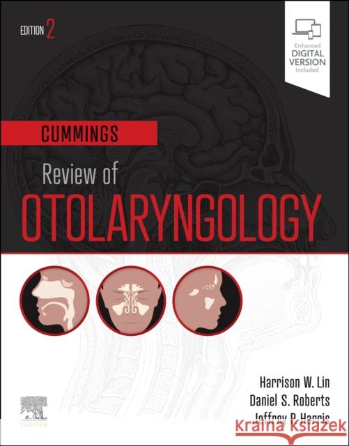 Cummings Review of Otolaryngology Harrison W. Lin Daniel S. Roberts Jeffrey P. Harris 9780323776103 Elsevier - Health Sciences Division - książka