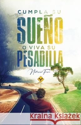 Cumpla Su Sueño O Viva Su Pesadilla Franco, Nathanael 9781792311680 Hollyspiritpublishing - książka