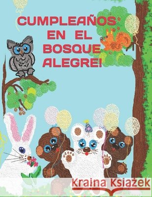 Cumpleaños en el bosque alegre! Galina Seregina 9798531674937 Independently Published - książka