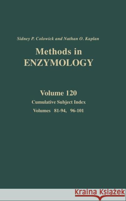 Cumulative Subject Index Vols. 81-94, 96-101: Volume 120 Colowick, Nathan P. 9780121820206 Academic Press - książka