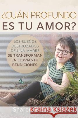 ¿Cuán Profundo Es Tu Amor? Sharon Richardson 9781734779004 Beautiful Gate Publishing - książka