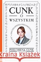 Cunk o wszystkim. Encyklopedia Philomennica Philomena Cunk 9788367710800 Insignis Media - książka