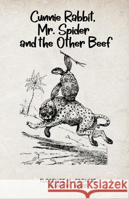 Cunnie Rabbit Mr. Spider and the Other Beef Florence M. Cronise Henry W. Ward 9781636522487 Black Legacy Press - książka
