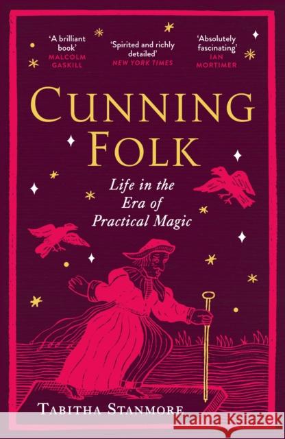 Cunning Folk: Life in the Era of Practical Magic Tabitha Stanmore 9781529931563 Random House - książka
