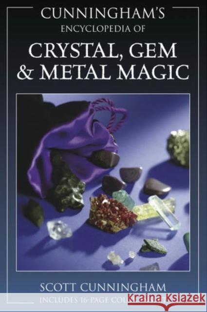 Cunningham's Encyclopedia of Crystal, Gem & Metal Magic Cunningham, Scott 9780875421261 Llewellyn Publications - książka