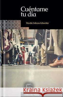Cuéntame tu día Nicolás Cabrera-Schneider 9798230008828 Cazamah - książka