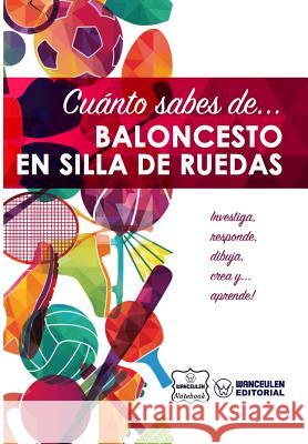 Cunto Sabes De... Baloncesto En Silla de Ruedas Wanceulen Notebook 9781981413072 Createspace Independent Publishing Platform - książka