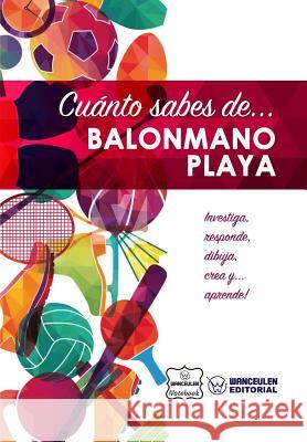 Cuánto sabes de... Balonmano Playa Notebook, Wanceulen 9781981413478 Createspace Independent Publishing Platform - książka