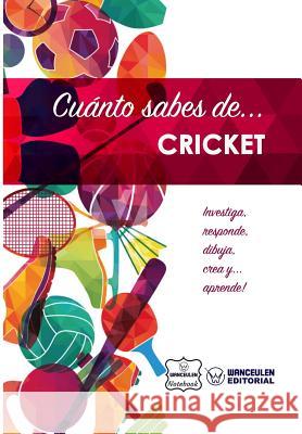 Cuánto sabes de... Cricket Notebook, Wanceulen 9781981413676 Createspace Independent Publishing Platform - książka