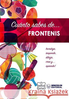 Cuánto sabes de... Frontenis Notebook, Wanceulen 9781981413942 Createspace Independent Publishing Platform - książka