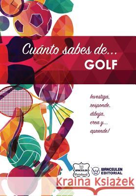 Cuánto sabes de... Golf Notebook, Wanceulen 9781981479849 Createspace Independent Publishing Platform - książka