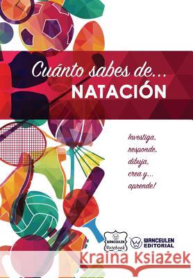 Cuánto sabes de... Natación Notebook, Wanceulen 9781981480388 Createspace Independent Publishing Platform - książka