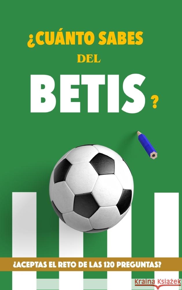 ¿Cuánto sabes del Betis? Books, Cool 9789403692814 Bookmundo - książka