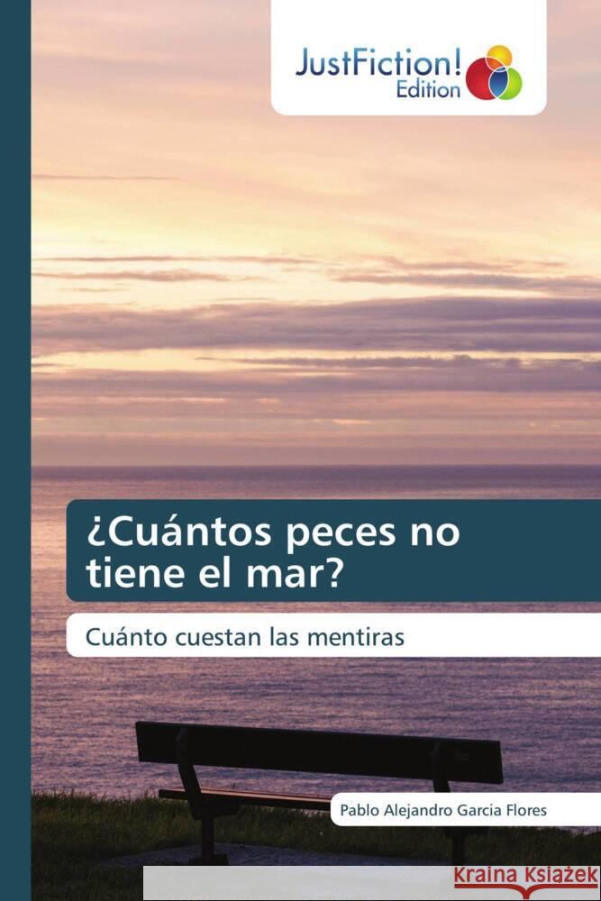 ¿Cuántos peces no tiene el mar? Garcia Flores, Pablo Alejandro 9786206745945 JustFiction Edition - książka