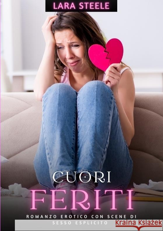 Cuori Feriti Steele, Lara 9783384275066 Lara Steele - książka
