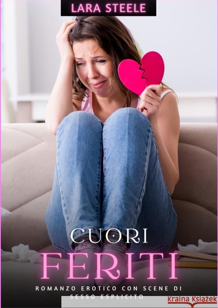 Cuori Feriti Steele, Lara 9783384275097 Lara Steele - książka