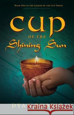 Cup of the Shining Sun Dyan DuBois 9781643884417 Luminare Press - książka