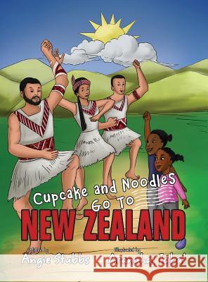 Cupcake and Noodles Go To New Zealand Stubbs, Angie 9781940591056 By Grace Enterprises - książka