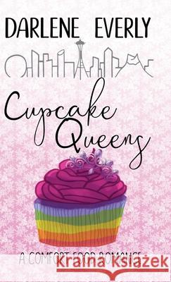 Cupcake Queens Darlene Everly 9781954719149 Wishing Well Books LLC - książka