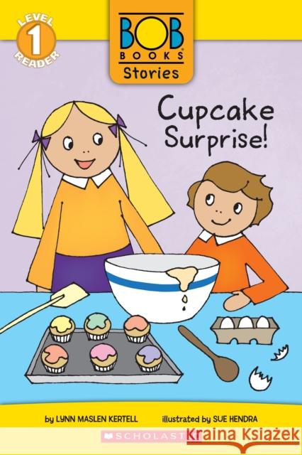 Cupcake Surprise! (Bob Books Stories: Scholastic Reader, Level 1) Lynn Maslen Kertell Sue Hendra 9781338805109 Scholastic Inc. - książka