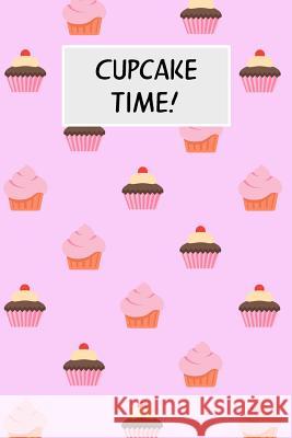 Cupcake Time!: Cookbook with Recipe Cards for Your Cupcake Recipes M. Cassidy 9781796688405 Independently Published - książka