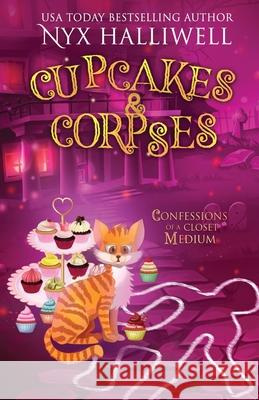 Cupcakes & Corpses, Confessions of a Closet Medium, Book 5 Nyx Halliwell 9781948686495 Beach Path Publishing, LLC - książka