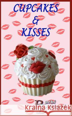 Cupcakes & Kisses Barbi Barnard 9781544682532 Createspace Independent Publishing Platform - książka