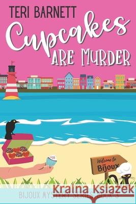 Cupcakes are Murder Teri Barnett 9781736541333 Lucky Crow Press - książka