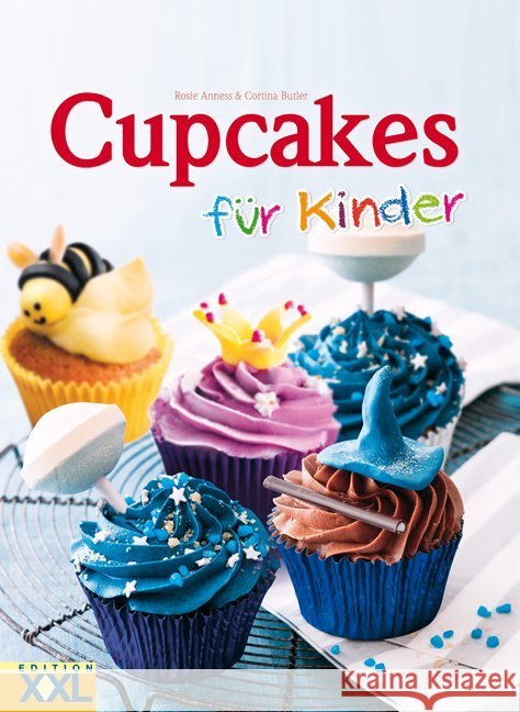 Cupcakes für Kinder Anness, Rosie; Butler, Cortina 9783897364646 Edition XXL - książka