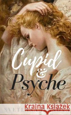 Cupid & Psyche Svetlana Ivanova 9781974595457 Createspace Independent Publishing Platform - książka