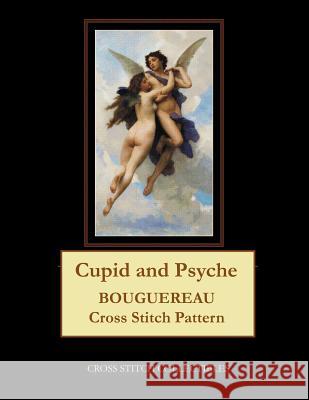 Cupid and Psyche: Bouguereau Cross Stitch Pattern Kathleen George Cross Stitch Collectibles 9781091497122 Independently Published - książka