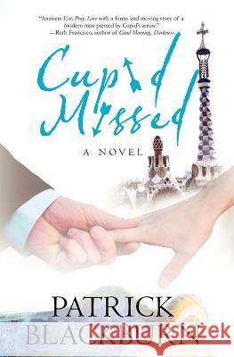 Cupid Missed Patrick Blackburn 9781470193157 Createspace - książka