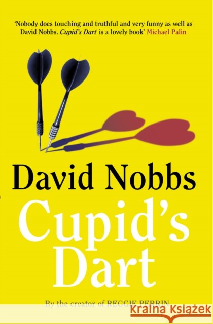 Cupid's Dart David Nobbs 9780099469124 ARROW BOOKS LTD - książka