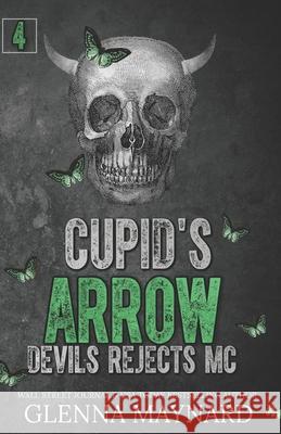 Cupid's Arrow Glenna Maynard 9781720155362 Independently Published - książka