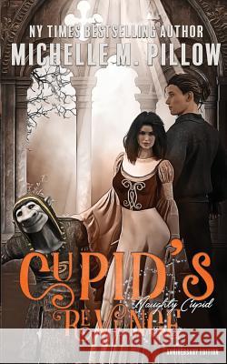 Cupid's Revenge: Anniversary Edition Michelle M. Pillow 9781625012487 Raven Books LLC - książka