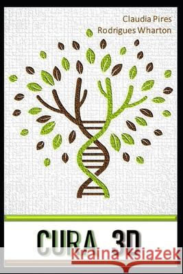 Cura 3D Claudia Pires Rodrigues Wharton 9781655771934 Independently Published - książka