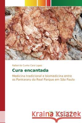 Cura encantada Da Cunha Cara Lopes Rafael 9783639741971 Novas Edicoes Academicas - książka