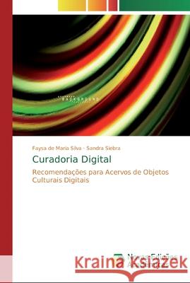 Curadoria Digital Silva, Faysa de Maria 9786139727865 Novas Edicioes Academicas - książka